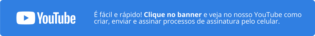 Tutorial: Crie, envie e assine processos de assinatura pelo celular