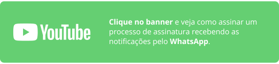 Tutorial: Assinando um processo de assinatura pelo WhatsApp